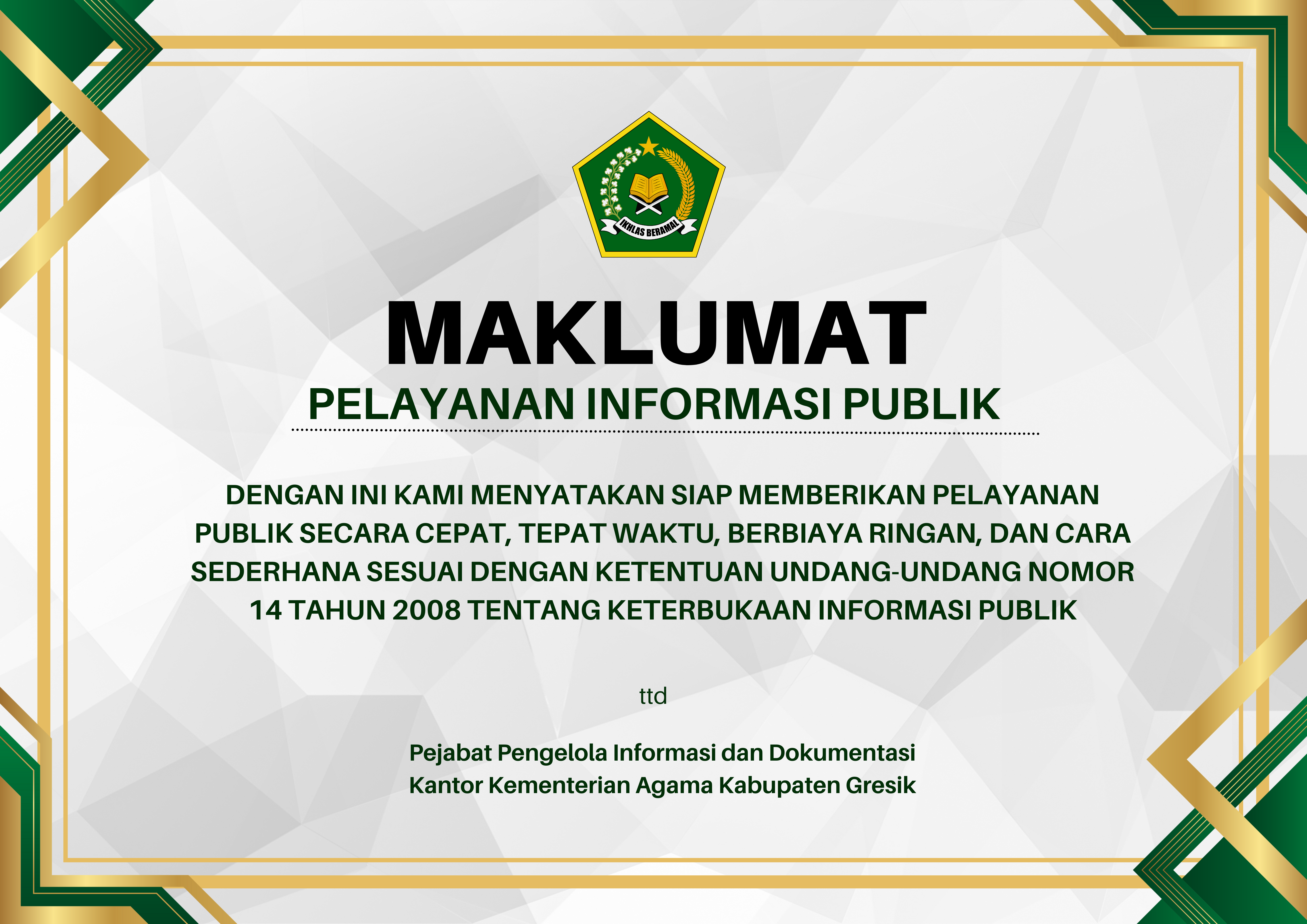 dengan-ini-kami-menyatakan-siap-memberikan-pelayanan-publik-secara-cepat-tepat-waktu-berbiaya-ringan-dan-cara-sederhana-sesuai-dengan-ketentuan-undang-undang-nomor-14-tahun-2008-tentang-keterbu